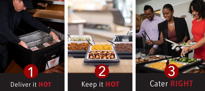 Deliver it hot, keep it hot, cater right